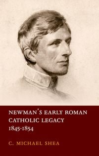 Produktbild: Newman's Early Roman Catholic Legacy, 1845-1854