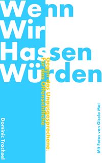 Produktbild: Wenn wir hassen w&uuml;rden