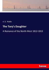 Bild vom Artikel The Tory's Daughter vom Autor A. G. Riddle