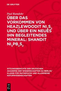 Produktbild: &Uuml;ber das Vorkommen von Heazlewoodit Ni<sub>3</sub>S<sup>2</sup> und &uuml;ber ein neues ihn begleitendes Mineral: Shandit Ni<sub>3</sub>Pb <sub>2</sub>S<sup>2</sup>