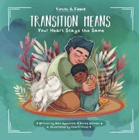Produktbild: Transition Means Your Heart Stays the Same