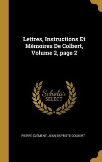 Produktbild: Lettres, Instructions Et M&eacute;moires De Colbert, Volume 2, page 2
