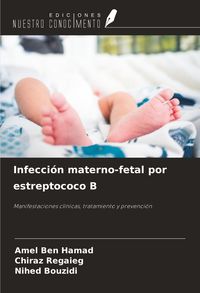 Produktbild: Infecci&oacute;n materno-fetal por estreptococo B
