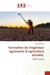 Produktbild: Formation de l'ing&eacute;nieur agronome & agriculture durable,