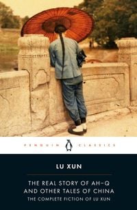 Produktbild: The Real Story of Ah-Q and Other Tales of China