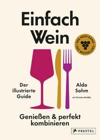 Produktbild: Einfach Wein. Genie&szlig;en und perfekt kombinieren