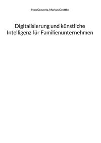 Produktbild: Digitalisierung und k&uuml;nstliche Intelligenz f&uuml;r Familienunternehmen