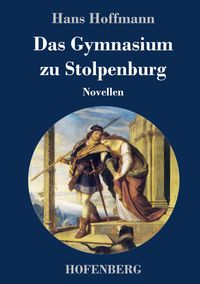 Produktbild: Das Gymnasium zu Stolpenburg