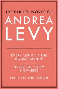 Produktbild: The Earlier Works of Andrea Levy (ebook omnibus)