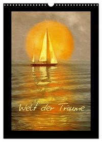 Produktbild: Welt der Tr&auml;ume (Wandkalender 2026 DIN A3 hoch), CALVENDO Monatskalender