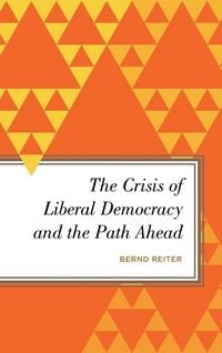 Produktbild: Crisis of Liberal Democracy and the Path Ahead
