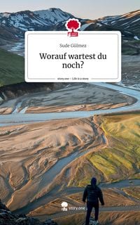 Produktbild: Worauf wartest du noch?. Life is a Story - story.one