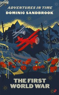 Produktbild: Sandbrook, D: Adventures in Time: The First World War