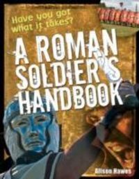Produktbild: Hawes, A: Roman Soldier's Handbook