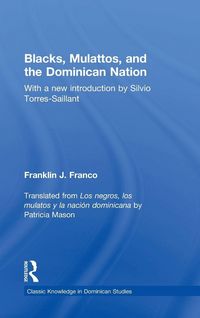 Produktbild: Blacks, Mulattos, and the Dominican Nation