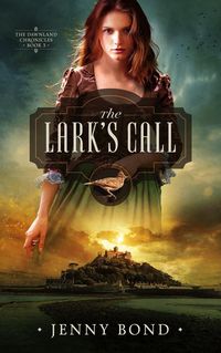 Produktbild: The Lark's Call (The Dawnland Chronicles, #3)