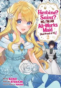 Produktbild: Heroine? Saint? No, I'm an All-Works Maid (and Proud of It)! (Manga) Vol. 2