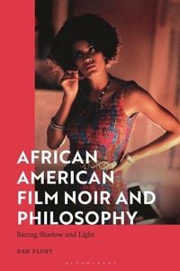 Produktbild: African American Film Noir and Philosophy