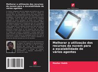 Produktbild: Melhorar a utiliza&ccedil;&atilde;o dos recursos da nuvem para a escalabilidade de v&aacute;rios agentes