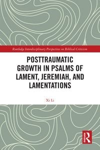 Produktbild: Posttraumatic Growth in Psalms of Lament, Jeremiah, and Lamentations