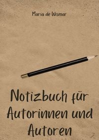 Produktbild: Notizbuch f&uuml;r Autorinnen und Autoren