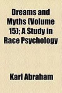 Produktbild: Dreams and Myths (Volume 15); A Study in Race Psychology