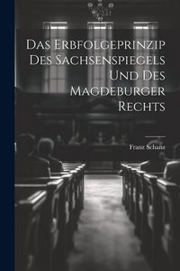 Produktbild: Das Erbfolgeprinzip des Sachsenspiegels und des Magdeburger Rechts