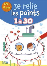 Produktbild: Je relie les points 1 &agrave; 30 : d&egrave;s 4 ans