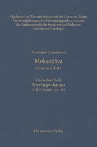 Produktbild: Moksopaya - Textedition, Teil 6, Das Sechste Buch: Nirvanaprakara&iquest;a. 2. Teil: Kapitel 120-252