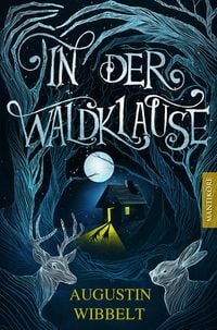 Produktbild: In der Waldklause - M&auml;rchen f&uuml;r kleine und gro&szlig;e Kinder bis zu 80 Jahre und dar&uuml;ber