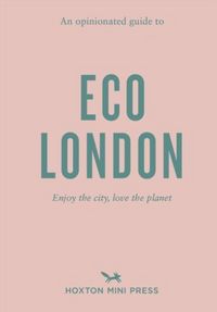 Produktbild: An Opinionated Guide to Eco London
