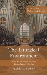 Produktbild: The Liturgical Environment, Fourth Edition, Updated and Revised