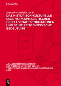 Produktbild: Das historisch-kulturelle Erbe vorkapitalistischer Gesellschaftsformationen und seine zeitgen&ouml;ssische Bedeutung