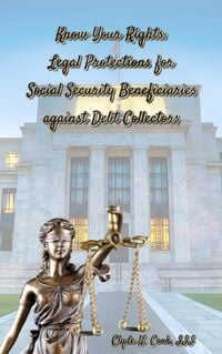 Produktbild: Know Your Rights: Legal Protections for Social Security Benficiaries against Debt Collectors