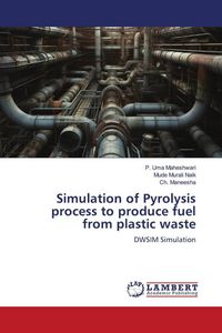 Produktbild: Simulation of Pyrolysis process to produce fuel from plastic waste