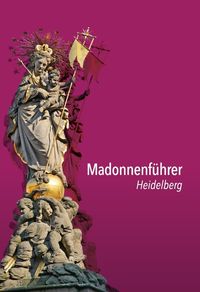 Produktbild: Madonnenf&uuml;hrer Heidelberg