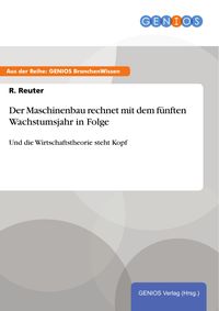 Produktbild: Der Maschinenbau rechnet mit dem f&uuml;nften Wachstumsjahr in Folge