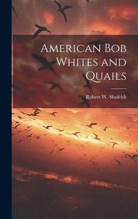 Produktbild: American bob Whites and Quails