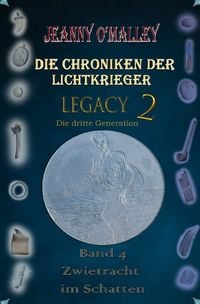Produktbild: Die Chroniken der Lichtkrieger / Die Chroniken der Lichtkrieger - Legacy 2 - Die dritte Generation