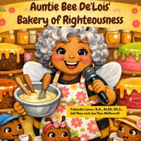 Produktbild: Auntie Bee De'Lois' Bakery Of Righteousness
