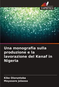 Produktbild: Una monografia sulla produzione e la lavorazione del Kenaf in Nigeria