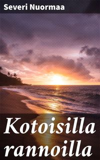 Produktbild: Kotoisilla rannoilla