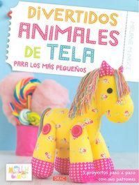 Produktbild: Divertidos animales de tela para los m&aacute;s peque&ntilde;os : 5 proyectos paso a paso con sus patrones