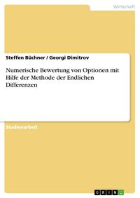 Produktbild: Numerische Bewertung von Optionen mit Hilfe der Methode der Endlichen Differenzen