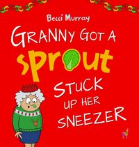 Produktbild: Granny Got a Sprout Stuck Up Her Sneezer
