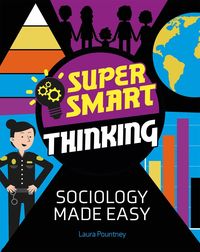 Produktbild: Pountney, L: Super Smart Thinking: Sociology Made Easy