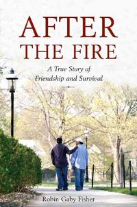 Produktbild: After the Fire: A True Story of Friendship and Survival