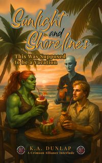 Produktbild: Sunlight and Shorelines: This Was Supposed to be a Vacation (Crimson Alliance Universe, #2)