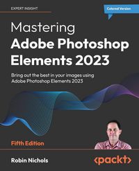 Produktbild: Mastering Adobe Photoshop Elements 2023 - Fifth Edition