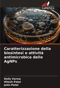 Produktbild: Caratterizzazione della biosintesi e attivit&agrave; antimicrobica delle AgNPs